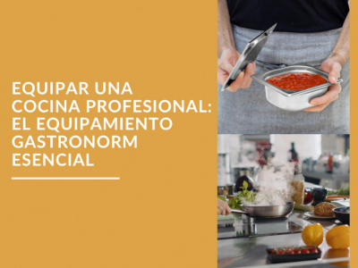 Equipar tu cocina profesional: el material gastronorm esencial