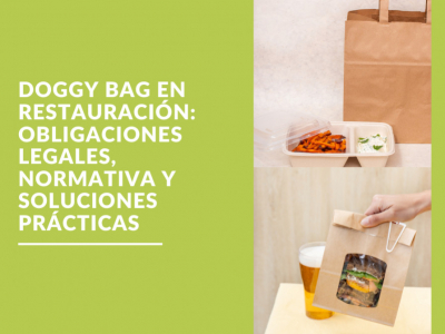 Doggy bag en restauración: obligación legal, normas y soluciones prácticas