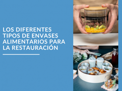 Los diferentes tipos de acondicionamiento alimentario en restauración